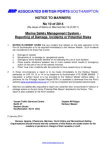 L ASSOCIATED BRITISH PORTS SOUTHAMPTON NOTICE TO MARINERS No 10 ofRe-Issue of Notice to Mariners No 10 ofMarine Safety Management System Reporting of Damage, Incidents or Potential Risks