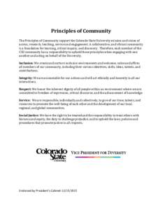 Principles of Community The Principles of Community support the Colorado State University mission and vision of access, research, teaching, service and engagement. A collaborative, and vibrant community is a foundation f