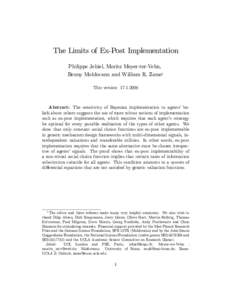 The Limits of Ex-Post Implementation Philippe Jehiel, Moritz Meyer-ter-Vehn, Benny Moldovanu and William R. Zame1 This version: Abstract: The sensitivity of Bayesian implementation to agents’ beliefs about o