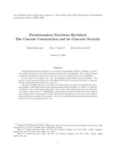 An abridged version of this paper appears in Proceedings of the 37th Symposium on Foundations of Computer Science, IEEE, 1996. Pseudorandom Functions Revisited: The Cascade Construction and its Concrete Security Mihir Be