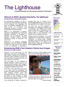 The Lighthouse A Quarterly Newsletter from Pennsylvania’s Education for All Coalition Welcome to PEAC’s Quarterly Newsletter, The Lighthouse!  Volume 1, Issue 1