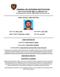 CRIMINAL SEX OFFENDER NOTIFICATION Hale County Sheriffs Office Sex Offender Unit Chief Deputy Jason H. McCrorywww.halecoso.com NAME: MCCRAY, JAMES MATTHEW