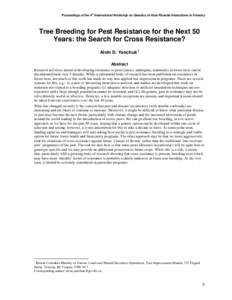 Proceedings of the 4th International Workshop on Genetics of Host-Parasite Interactions in Forestry  Tree Breeding for Pest Resistance for the Next 50 Years: the Search for Cross Resistance? Alvin D. Yanchuk 1 Abstract