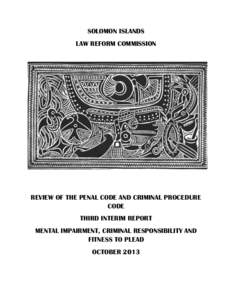 SOLOMON ISLANDS LAW REFORM COMMISSION REVIEW OF THE PENAL CODE AND CRIMINAL PROCEDURE CODE THIRD INTERIM REPORT