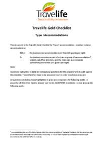 Travelife Gold Checklist Type I Accommodations This document is the Travelife Gold Checklist for ‘Type I’ accommodation – medium to large accommodations: Either