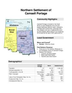 Northern Settlement of Camsell Portage Community Highlights Camsell Portage is located on the North Shore of Lake Athabasca one of the 25 largest freshwater lakes on earth, Camsell is