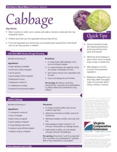 Cabbage Eat Smart, Move More at Farmers Markets Key Points  }	 High in vitamins C and K. Low in calories and sodium. Contains carotenoids that may