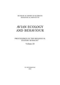 RUSSIAN ACADEMY OF SCIENCES ZOOLOGICAL INSTITUTE AVIAN ECOLOGY AND BEHAVIOUR PROCEEDINGS OF THE BIOLOGICAL