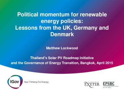 Political momentum for renewable energy policies: Lessons from the UK, Germany and Denmark Matthew Lockwood