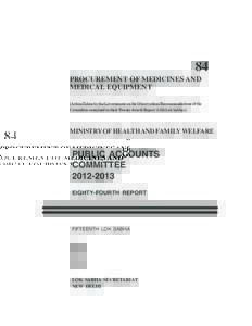 84 PROCUREMENT OF MEDICINES AND MEDICAL EQUIPMENT [Action Taken by the Government on the Observations/Recommendations of the Committee contained in their Twenty-fourth Report (15th Lok Sabha)]