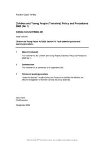 Australian Capital Territory  Children and Young People (Transfers) Policy and Procedures[removed]No 1) Notifiable instrument NI2008–389 made under the