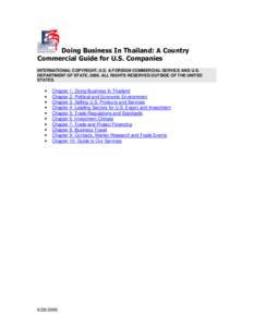 Doing Business In Thailand: A Country Commercial Guide for U.S. Companies INTERNATIONAL COPYRIGHT, U.S. & FOREIGN COMMERCIAL SERVICE AND U.S. DEPARTMENT OF STATE, 2006. ALL RIGHTS RESERVED OUTSIDE OF THE UNITED STATES.