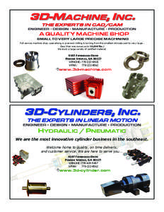 3D-MACHINE, INC. THE EXPERTS IN CAD/CAM ENGINEER • DESIGN • MANUFACTURE • PRODUCTION  A QUALITY MACHINE SHOP
