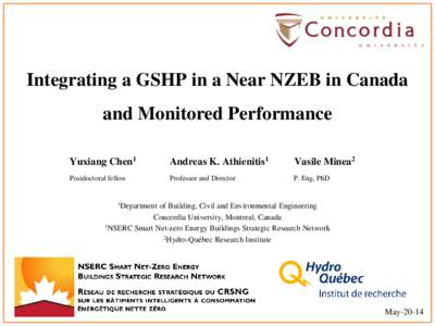 Integrating a GSHP in a Near NZEB in Canada  and Monitored Performance Yuxiang Chen1  Andreas K. Athienitis1
