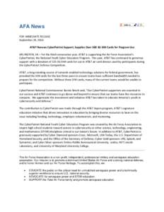 AFA News FOR IMMEDIATE RELEASE September 24, 2014 AT&T Renews CyberPatriot Support, Supplies Over 300 3G SIM Cards for Program Use ARLINGTON, VA – For the third consecutive year, AT&T is supporting the Air Force Associ