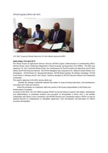 AFAAS signed a MOU with AUC  H.E. Mrs Tumusiime Rhoda Peace and Dr Silim Nahdy signing the MOU Addis Ababa 13th April 2015 The African Forum for Agricultural Advisory Services (AFAAS) signed a Memorandum of Understanding