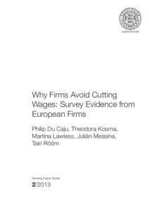 Why Firms Avoid Cutting Wages: Survey Evidence from European Firms Philip Du Caju, Theodora Kosma, Martina Lawless, Julián Messina, Tairi Rõõm