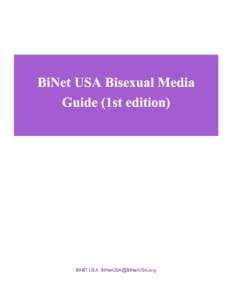 BINET USA [removed]  BiNet USA Bisexual Media Guide Table of Contents BiNet USA Bisexual Media Guide ......................................................................................................... 