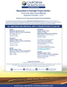 SOUTHERN CALIFORNIA  Bakersfield to Palmdale Project Section Community Open House Meetings September 30-October 7, 2015