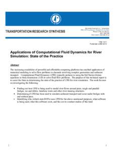 TRS 1311 Published JUNE 2013 Applications of Computational Fluid Dynamics for River Simulation: State of the Practice Abstract