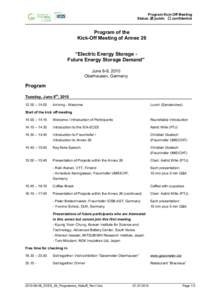 Program Kick-Off Meeting Status: þ public ¨ confidential Program of the Kick-Off Meeting of Annex 26 “Electric Energy Storage Future Energy Storage Demand”