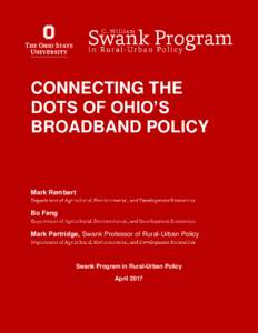 CONNECTING THE DOTS OF OHIO’S BROADBAND POLICY  SWANK PROGRAM IN RURAL-URBAN POLICY - APRIL 2017 CONNECTING THE DOTS OF OHIO’S
