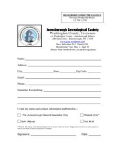 MEMBERSHIP COMMITTEE USE ONLY Received Membership Packet Yes No  Jonesborough Genealogical Society