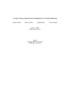A Logic of Secure Systems and its Application to Trusted Computing Anupam Datta Jason Franklin  Deepak Garg