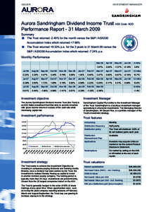 ISSUER  INVESTMENT MANAGER Aurora Sandringham Dividend Income Trust ASX Code: AOD Performance Report - 31 March 2009