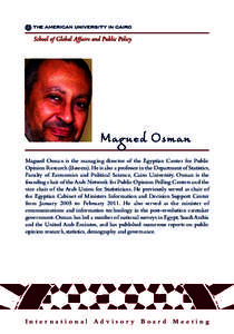 Magued Osman Magued Osman is the managing director of the Egyptian Center for Public Opinion Research (Baseera). He is also a professor in the Department of Statistics, Faculty of Economics and Political Science, Cairo U