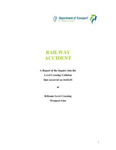 RAILWAY ACCIDENT A Report of the Inquiry into the Level Crossing Collision that occurred onat