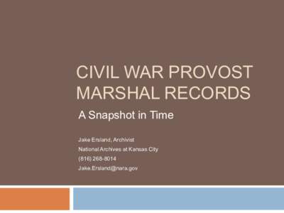Civil War Provost Marshal Records - A Snapshot in Time