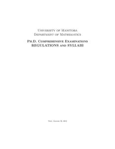University of Manitoba Department of Mathematics Ph.D. Comprehensive Examinations REGULATIONS and SYLLABI  Date: January 25, 2013