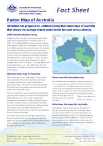 Fact Sheet Radon Map of Australia ARPANSA has prepared an updated interactive radon map of Australia that shows the average indoor radon levels for each census districtAustralian Radon Survey Inhalation of the nat
