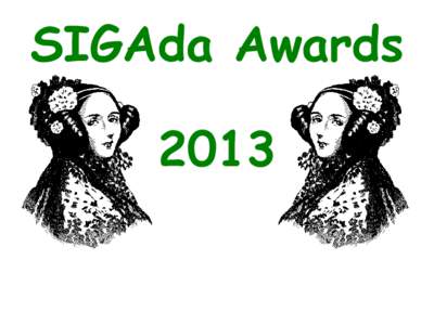 SIGAda Awards 2013 Outstanding Ada Community Contribution Award Previous Recipients Peter Amey