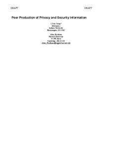 DRAFT  DRAFT Peer Production of Privacy and Security Information L Jean Camp*
