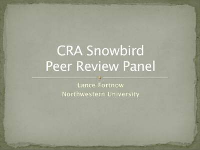 CRA Snowbird Peer Review Panel Lance Fortnow Northwestern University  Community