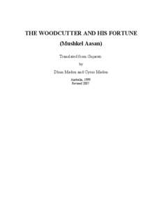 THE WOODCUTTER AND HIS FORTUNE (Mushkel Aasan) Translated from Gujarati by  Dhun Madon and Cyrus Madon