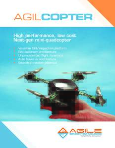 AGILCOPTER High performance, low cost Next-gen mini-quadcopter • • •