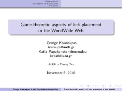 Related Work Description of the Problem Our Work Game-theoretic aspects of link placement in the WorldWide Web