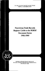 NATIONAL ARCHIVES MICROFILM PUBLICATIONS PAMPHLET DESCRIBING M1291 Nuernberg Trials Records Register Cards to the NOKW Document Series