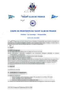 YACHT CLUB DE FRANCE  COUPE DE PRINTEMPS DU YACHT CLUB DE FRANCE Antibes – Le Lavandou - Porquerolles  AVIS DE COURSE