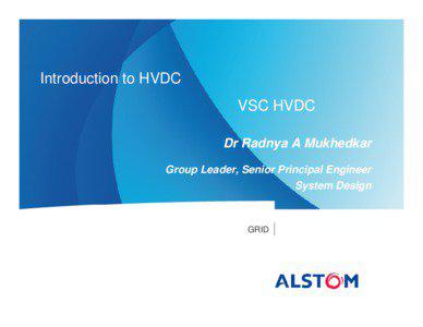 Introduction to HVDC VSC HVDC Dr Radnya A Mukhedkar