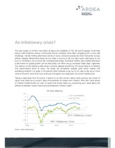 An inflationary crisis? The last couple of months have been all about the credibility of the US and European currencies being undermined by various unfortunate events. Investors have been struggling with a very odd chall