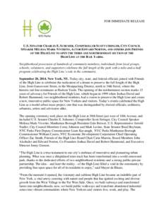 FOR IMMEDIATE RELEASE  U.S. SENATOR CHARLES E. SCHUMER, COMPTROLLER SCOTT STRINGER, CITY COUNCIL SPEAKER MELISSA MARK-VIVERITO, ACTOR EDWARD NORTON, AND OTHERS JOIN FRIENDS OF THE HIGH LINE TO OPEN THE THIRD AND NORTHERN