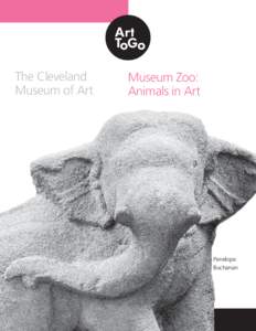 The Cleveland Museum of Art Museum Zoo: Animals in Art