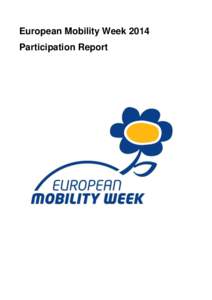 European Mobility Week 2014 Participation Report European Info Point EUROCITIES 1 Square de Meeûs