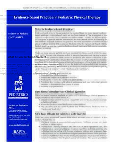AMERICAN PHYSICAL THERAPY ASSOCIATION, SECTION ON PEDIATRICS  Evidence-based Practice in Pediatric Physical Therapy What Is Evidence-based Practice? Section on Pediatics