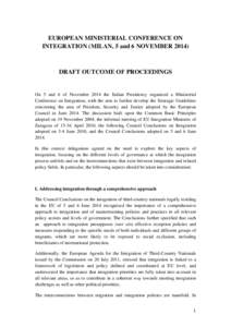 EUROPEAN MINISTERIAL CONFERENCE ON INTEGRATION (MILAN, 5 and 6 NOVEMBERDRAFT OUTCOME OF PROCEEDINGS  On 5 and 6 of November 2014 the Italian Presidency organized a Ministerial