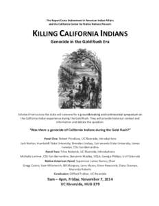 The Rupert Costo Endowment in American Indian Affairs and the California Center for Native Nations Present: KILLING CALIFORNIA INDIANS Genocide in the Gold Rush Era